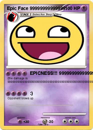 Pokemon Epic Face 99999999999999