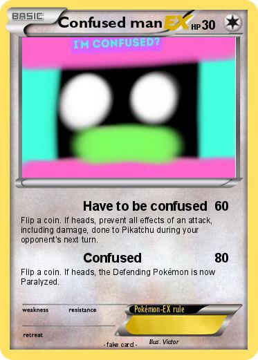 Pokemon Confused man