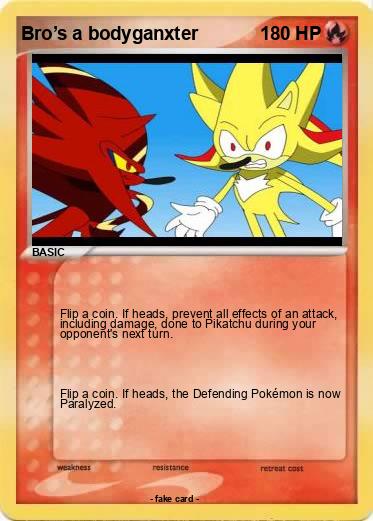 Pokemon Bro’s a bodyganxter