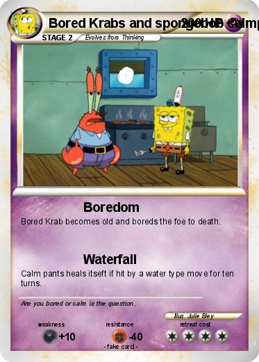 Pokemon Bored Krabs and spongebob calmpants