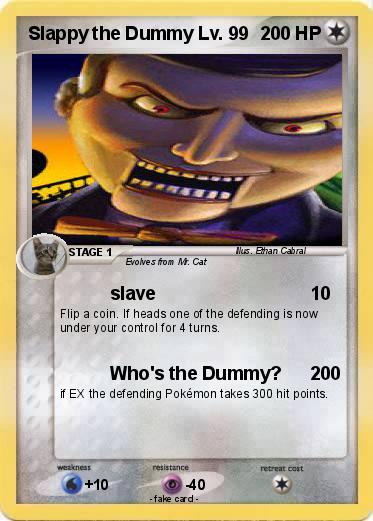 Pokemon Slappy the Dummy Lv. 99
