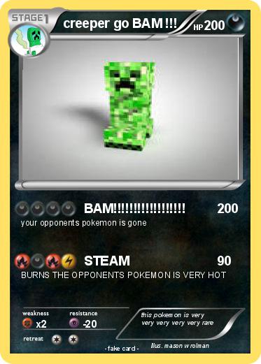 Pokemon creeper go BAM !!!