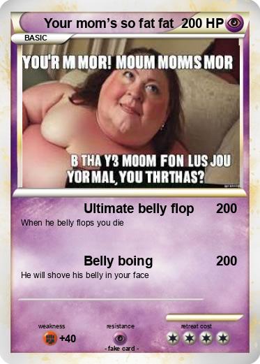 Pokemon Your mom’s so fat fat