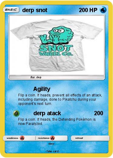 Pokemon derp snot