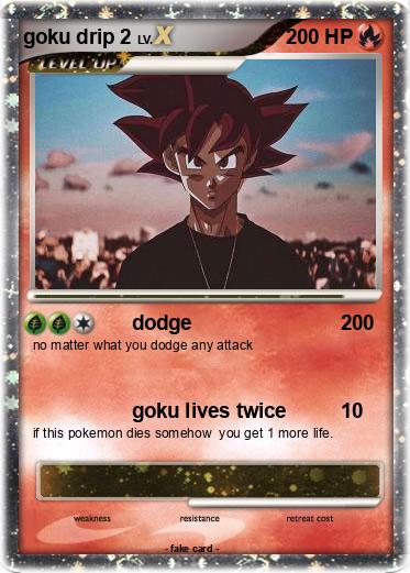 Pokemon goku drip 2