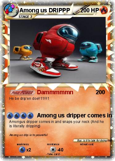 Pokemon Among Us Drip Card