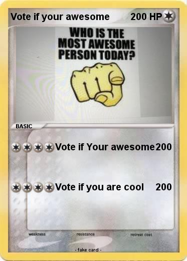 Pokemon Vote if your awesome