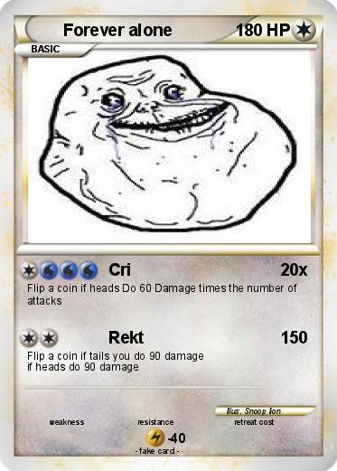 Pokemon Forever alone