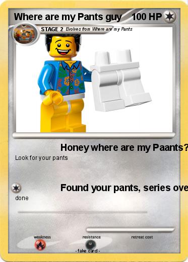 Pokemon Where are my Pants guy