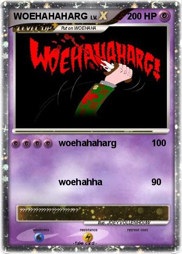 Pokemon WOEHAHAHARG