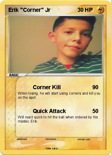 Pokemon Erik "Corner" Jr