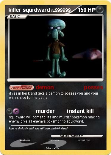 Pokemon killer squidward