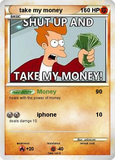 Pokemon take my money