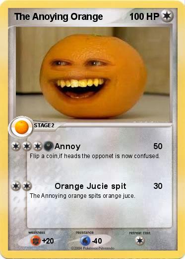 Pokemon The Anoying Orange
