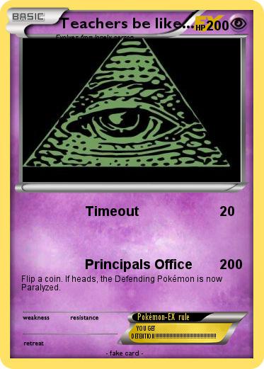 Pokemon Teachers be like...