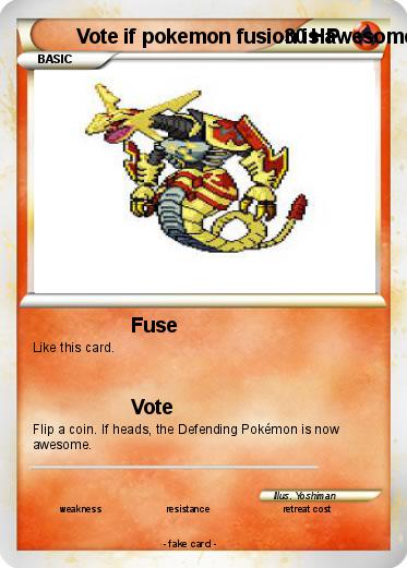 Pokemon Vote if pokemon fusion is awesome