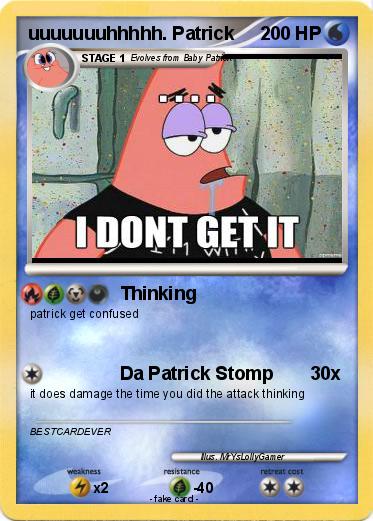 Pokemon uuuuuuuhhhhh. Patrick
