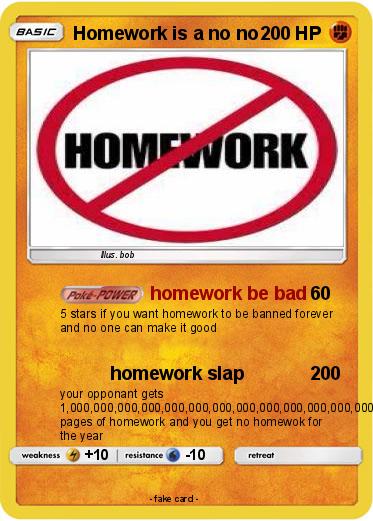 Pokemon Homework is a no no