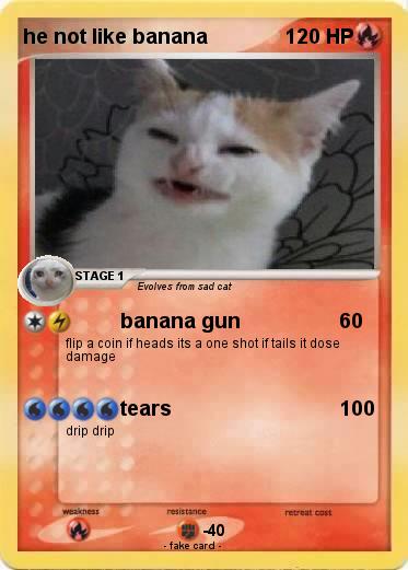 Pokemon he not like banana