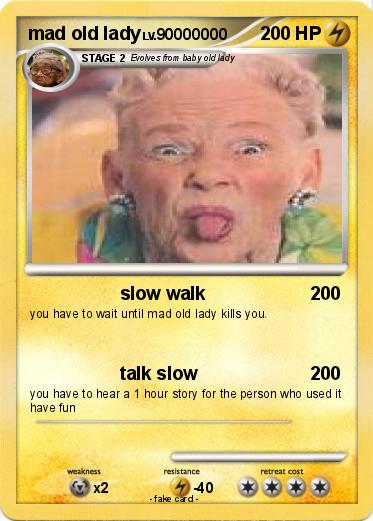 Pokemon mad old lady