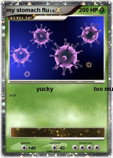 Pokemon my stomach flu