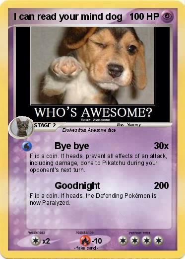 Pokemon I can read your mind dog