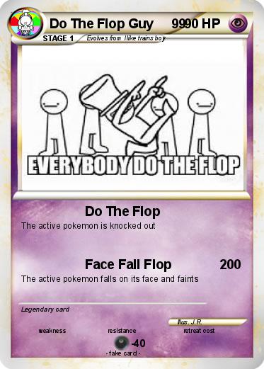 Pokemon Do The Flop Guy     99