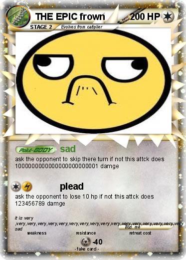 Pokemon THE EPIC frown