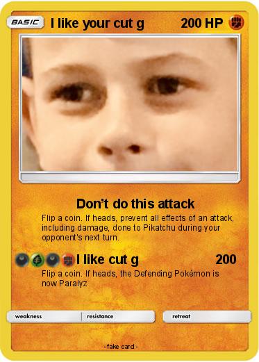 Pokemon I like your cut g