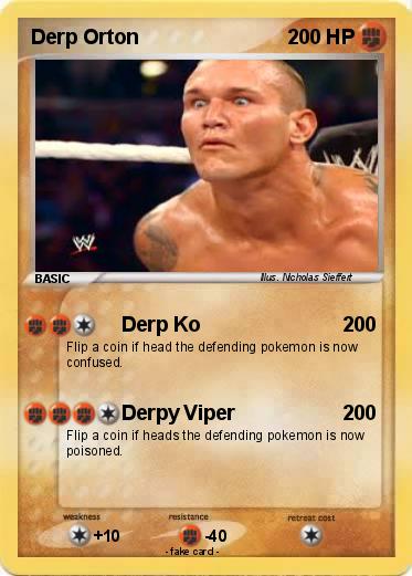 Pokemon Derp Orton