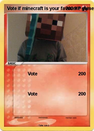 Pokemon Vote if minecraft is your favourite game