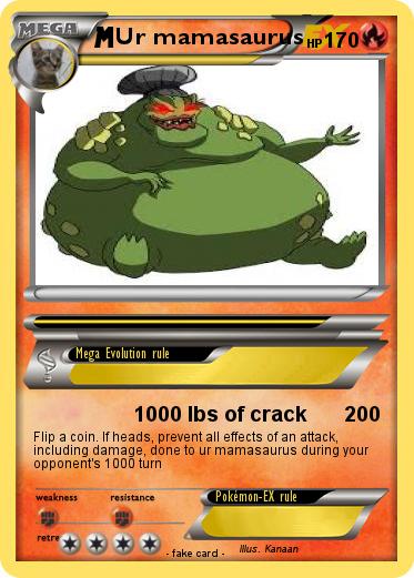 Pokemon Ur mamasaurus