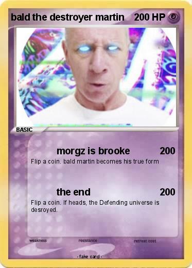 Pokemon bald the destroyer martin