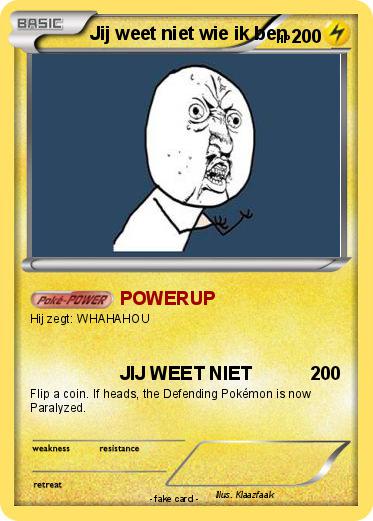 Pokemon Jij weet niet wie ik ben