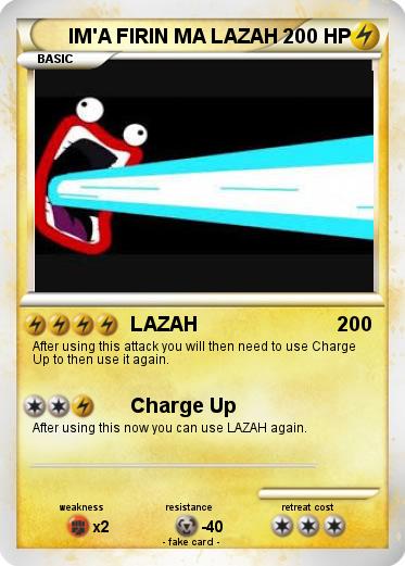 Pokemon IM'A FIRIN MA LAZAH