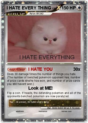 Pokemon I HATE EVERY THING