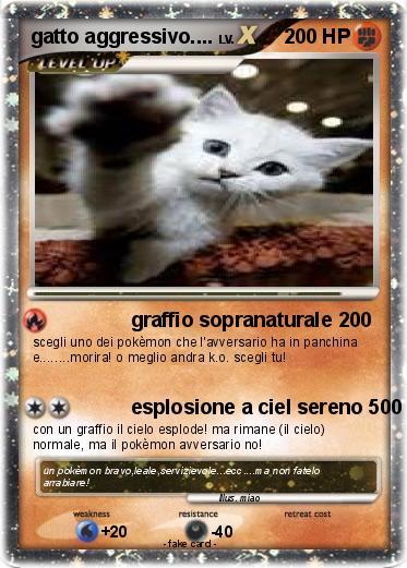 Pokemon gatto aggressivo....
