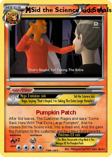 Pokemon Sid the Science kid Steals an Extra Large Pumpkin