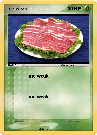 Pokemon me weak