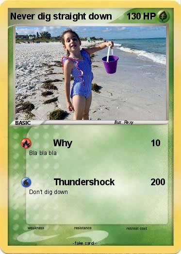 Pokemon Never dig straight down