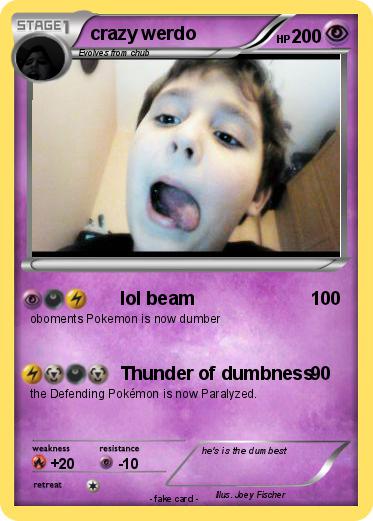 Pokemon crazy werdo
