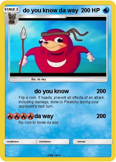 Pokemon do you know da way