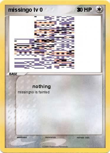 Pokemon missingo lv 0                       8      