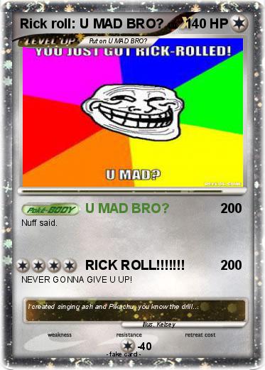 Pokemon Rick roll: U MAD BRO?