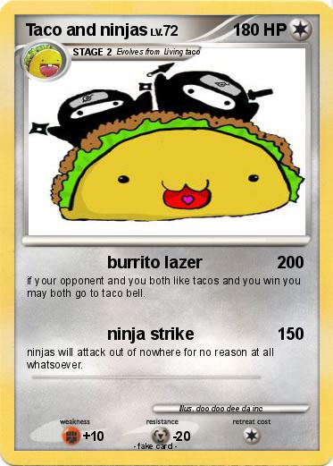 Pokemon Taco and ninjas