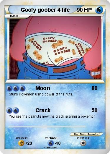 Pokemon Goofy goober 4 life
