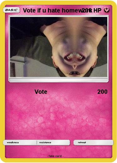 Pokemon Vote if u hate homework