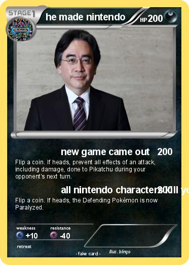 Pokemon he made nintendo