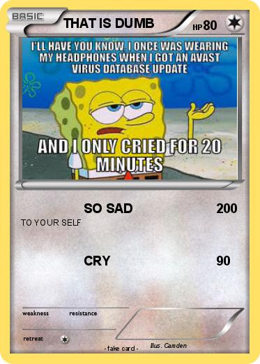 Pokemon THAT IS DUMB