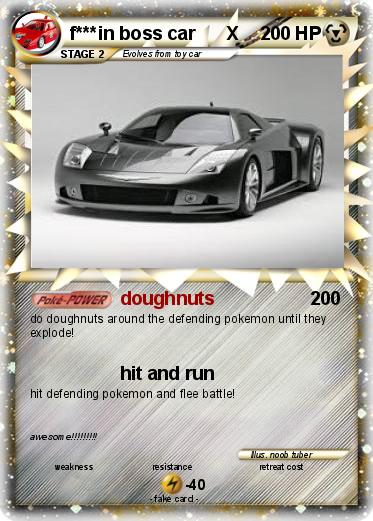 Pokemon f***in boss car      X